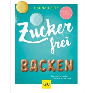 Gräfe und Unzer Verlag GmbH Zuckerfrei backen