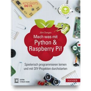 Carl Hanser Verlag Mach was mit Python & Raspberry Pi!