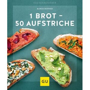 Gräfe und Unzer Verlag GmbH 1 Brot - 50 Aufstriche