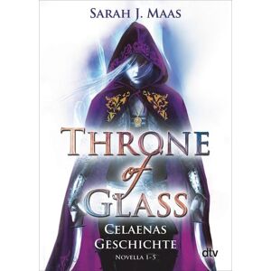 dtv Throne of Glass - Celaenas Geschichte