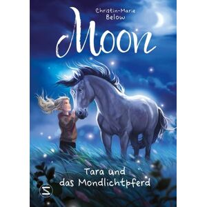 Schneiderbuch Moon - Tara und das Mondlichtpferd
