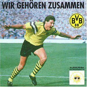 Borussia Dortmund - Wir Gehören Zusammen Vol.1