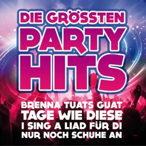 Various - Die Größten Partyhits - 30 Hits inkl. Brenna tuats guat, Tage wie diese, I sing a Liad für die, Nur noch Schuhe an, Sonnentanz uva.