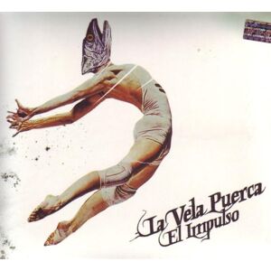 La Vela Puerca - El Impulso