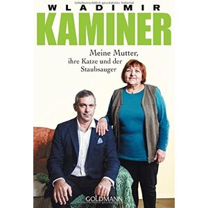 Wladimir Kaminer - Meine Mutter, ihre Katze und der Staubsauger
