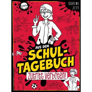 unbekannt - Aus dem Schultagebuch (1). Zutritt verboten!: Für alle Kinder im Lesetraining mit Geschichten zu Alltagsthemen mit Setting Schule der Zukunft mit ganz viel Humor
