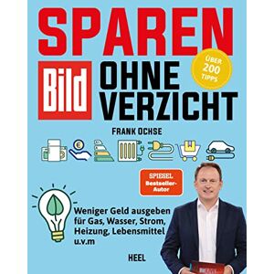 Frank Ochse - BILD Zeitung Der Sparfochs: Sparen ohne Verzicht! Sparbuch: Weniger Geld ausgeben für Gas, Wasser, Strom, Heizung, Lebensmittel u.v.m. Frank Ochse Heel Verlag Sparfuchs