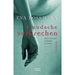 Eva Rossmann - Freudsche Verbrechen