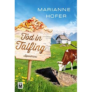 Marianne Hofer - Tod in Talfing