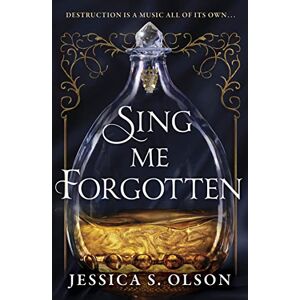 Olson, Jessica S. - Sing Me Forgotten: Tiktok made me buy it! ‘A deliciously magical feminist twist on the beloved classic The Phantom of the Opera’