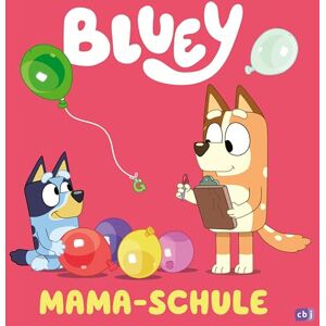 unbekannt - BLUEY – Mama-Schule: Bilderbuch für Kinder ab 3 Jahren (BLUEY – Bilderbücher, Band 4)