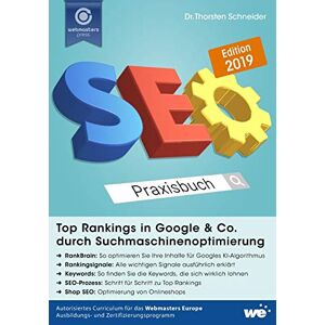 Thorsten Schneider - SEO Praxisbuch: Top Rankings in Google & Co. durch Suchmaschinenoptimierung
