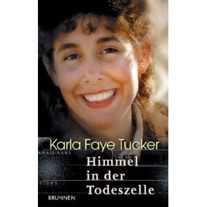 Linda Strom - Karla Faye Tucker: Himmel in der Todeszelle