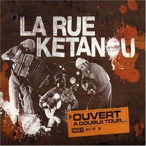 La Rue Kétanou - Ouvert a Double Tour