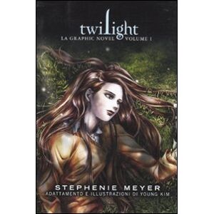 Stephenie Meyer - Twilight. La graphic novel