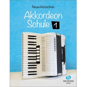 unbekannt - Neue Holzschuh-Akkordeon-Schule 1