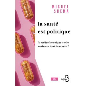 unbekannt - Santé politique - La santé soigne-t-elle vraiment tout le monde ?: La médecine soigne-t-elle vraiment tout le monde ?