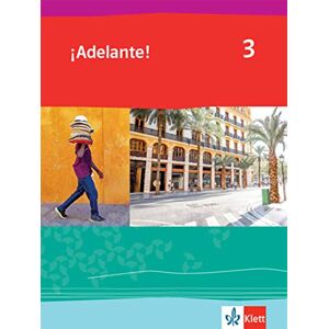 unbekannt - ¡Adelante! 3: Schulbuch 3. Lernjahr (¡Adelante! Spanisch als neu einsetzende Fremdsprache an berufsbildenden Schulen und in der gymnasialen Oberstufe. Allgemeine Ausgabe ab 2019)
