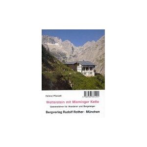 Helmut Pfanzelt - Wetterstein und Mieminger Kette. Gebietsführer für Wanderer und Bergsteiger