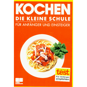 Arnold Zabert - Kochen. Die kleine Schule. Für Einsteiger und Anfänger