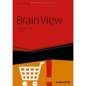 Hans-Georg Häusel - Brain View: Warum Kunden kaufen