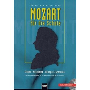 Renate Kern - Mozart für die Schule: Singen - Musizieren - Bewegen - Gestalten. Eine Materialiensammlung für den Musikunterricht ab der 3. Schulstufe. Sbnr. 8200 (Unterrichtspraxis Musik)