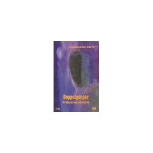 Wolfgang Weirauch - Doppelgänger: Der Mensch und sein Schatten (Flensburger Hefte - Buchreihe)