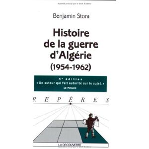 Benjamin Stora - Histoire de la guerre d'Algérie (1954-1962)