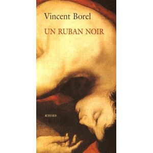 Vincent Borel - Un ruban noir (Romans Nouvell)