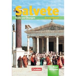 Ulrike Althoff - Salvete - Neue Ausgabe: Schülerbuch (Gesamtband): Lektion 1-45: Texte und Übungen