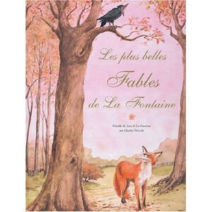 La Fontaine, Jean de - Les plus belles Fables de La Fontaine