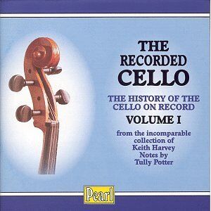 Recorded Cello - The Recorded Cello Vol. 1