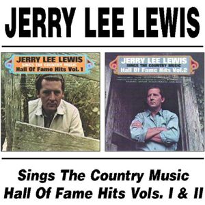 Jerry Lee Lewis - Sings the Country Music Hall of Fame Vols 1 & 2