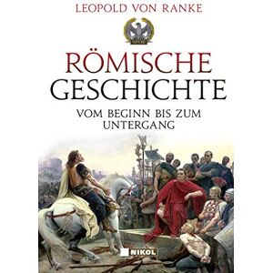 Ranke, Leopold von - Römische Geschichte: Vom Beginn bis zum Untergang