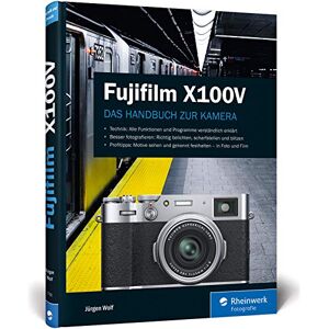Jürgen Wolf - Fujifilm X100V: Das Handbuch zur Kamera