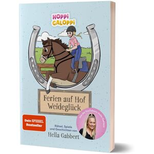 unbekannt - HOPPi GALOPPi : Ferien auf Hof Weideglück: Rätsel, Spiele und Geschichten von Hella Gabbert