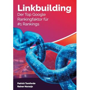 Patrick Tomforde - Linkbuilding: Der Top Google Rankingfaktor für 1 Rankings