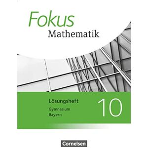 Sabine Fischer - Fokus Mathematik - Bayern - Ausgabe 2017 - 10. Jahrgangsstufe: Lösungen zum Schulbuch