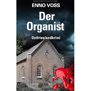 Enno Voss - Der Organist: Ostfrieslandkrimi (Ostfrieslandkrimi Enno Voss, Band 4)