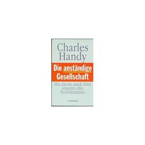 Charles Handy - Die anständige Gesellschaft
