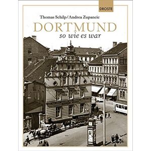Thomas Schilp - Dortmund so wie es war