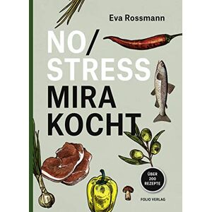 Eva Rossmann - No Stress Mira kocht