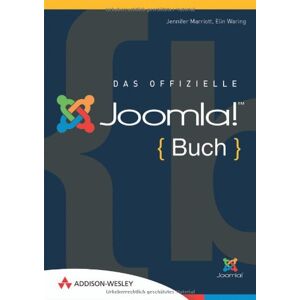Jennifer Marriott - Das offizielle Joomla!-Buch - Der Leitfaden Anwender, Designer und Entwickler: Der Leitfaden für Anwender, Designer und Entwickler (Sonstige Bücher AW)