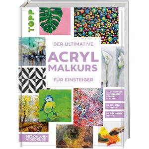 unbekannt - Der ultimative ACRYLMALKURS für Einsteiger: Mit Online-Videokurs. Die tollsten Techniken. Die schönsten Motive. Alle wichtigen Grundlagen komplett bebildert.