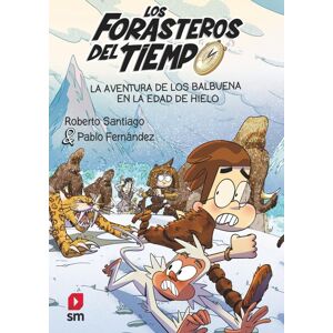 unbekannt - Los Forasteros del Tiempo 16: La aventura de los Balbuena en la Edad de Hielo