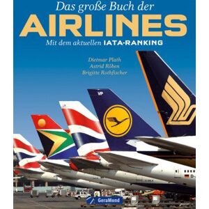 Dietmar Plath - Das große Buch der Airlines: Mit dem aktuellen IATA-Ranking
