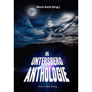 Mario Rank - Die Untersberg Anthologie