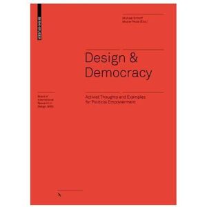 Maziar Rezai - Design & Democracy: Activist Thoughts and Examples for Political Empowerment (Board of International Research in Design)