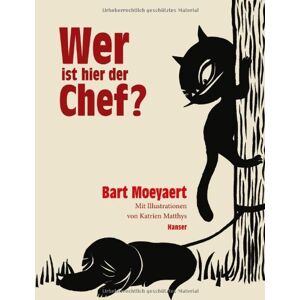 Bart Moeyaert - Wer ist hier der Chef?