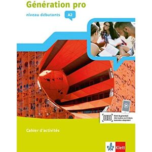 unbekannt - Génération pro - Niveau débutants: Cahier d'activités mit CD-ROM 1. Lernjahr (Génération pro. Französisch an berufsbildenden Schulen und in der gymnasialen Oberstufe. Ausgabe ab 2018)